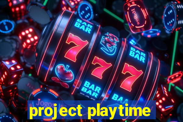 project playtime